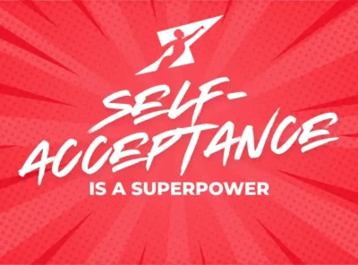 Self-Acceptance is a Superpower