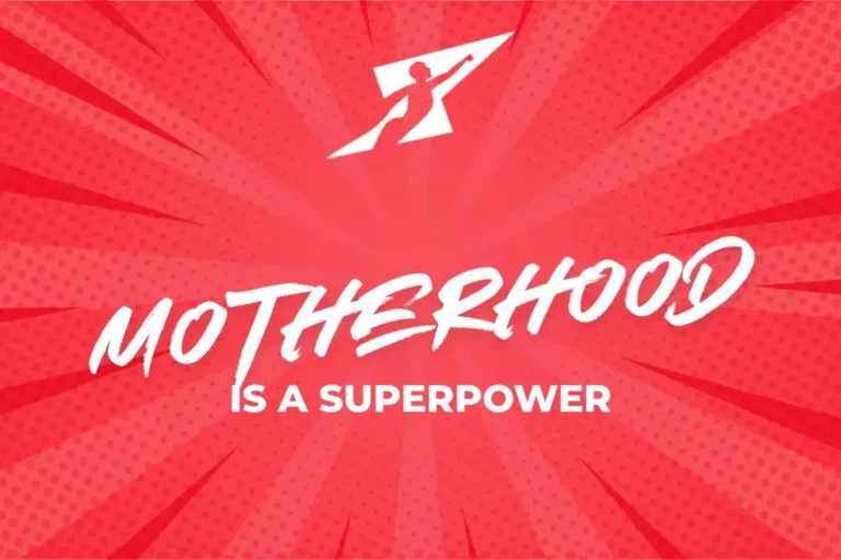 Motherhood Is A Superpower