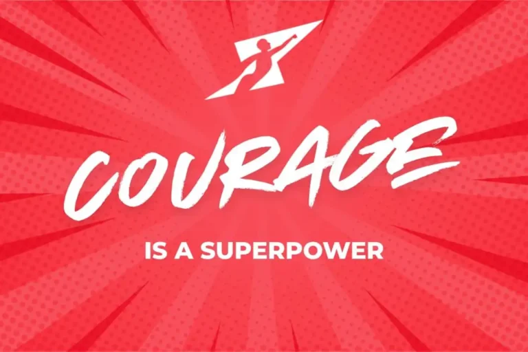 Courage is a Superpower
